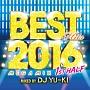 BEST HITS 2016  MEGAMIX -1ST HALF- mixed by DJ YU-KI