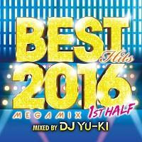 BEST HITS 2016  MEGAMIX -1ST HALF- mixed by DJ YU-KI