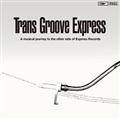Trans Groove Express -A musical journey to the other side of Express Records- co
