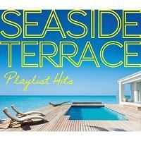 PLAYLIST HITS `Seaside Terrace`/IjoX̉摜EWPbgʐ^