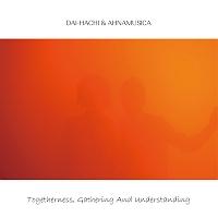 Togetherness, Gathering And understanding/DAI-HACHI&AHNAMUSICẢ摜EWPbgʐ^