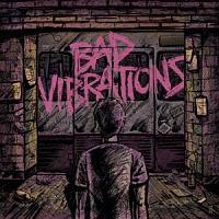 BAD VIBRATIONS (STANDARD)