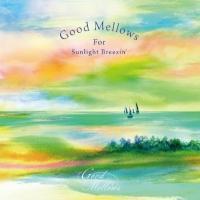 Good Mellows For Sunlight Breezin'(ʏ)