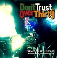 Don't Trust Over Thirty/M҂ UEC`obP[u[Ỷ摜EWPbgʐ^