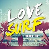 LOVE SURF`Beach TRIP`/IjoX̉摜EWPbgʐ^