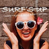 SURF'S UP�`TAYLOR&Girly�`BEST MIX�`