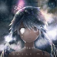 Miracle Milk(v~ApbP[W)