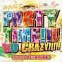 ݂ȂPARTY TIME!!!GO CRAZY!!!!! Mixed by DJ AYUMU