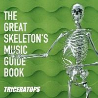 THE GREAT SKELETON�fS MUSIC GUIDE BOOK