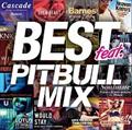 BEST FEAT. -PITBULL MIX-