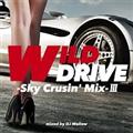 WILD DRIVE -Sky Crusin' Mix- III
