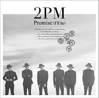 yMAXIzPromise (I'll be)-Japanese ver.-(ʏ)(}LVVO)/2PM̉摜EWPbgʐ^