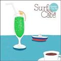 Surf&Cafe -70's&80's City Pop-