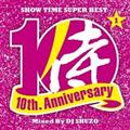 SHOW TIME SUPER BEST`SAMURAI MUSIC 10th. Anniversary Part1` Mixed By DJ SHUZO
