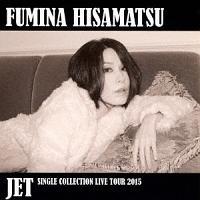 JET - SINGLE COLLECTION LIVE TOUR 2015 -