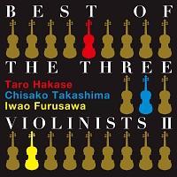 BEST OF THE THREE VIOLINISTS II/tY/q/Vނ̉摜EWPbgʐ^