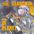 SEARCHIN' FOR THE PLANET