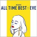 ALL TIME BEST : EVE