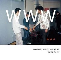 WHERE, WHO, WHAT IS PETROLZ?(ʏ)/yg[Y(gr[g)̉摜EWPbgʐ^