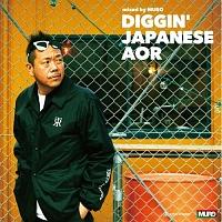 DIGGIN’ JAPANESE AOR mixed by MURO