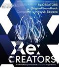 Re:CREATORS Original Soundtrack