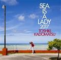 SEA IS A LADY 2017(ʏ)