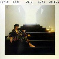 SUPER YURI WITH LOVE SOUNDS