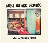 SURF ISLAND DRIVING `MELLOW SUMMER SONGS`