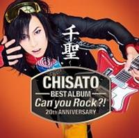 琹`CHISATO` 20th ANNIVERSARY BEST ALBUMuCan you Rock?!v(ʏ)