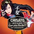 琹`CHISATO` 20th ANNIVERSARY BEST ALBUMuCan you Rock?!v(ʏ)