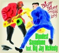 BLOW BLOW ALL NIGHT LONG/BLOODEST SAXOPHONE feat.BIG JAの画像・ジャケット写真