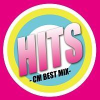 HITS -CM BEST MIX-