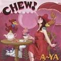 Chew!