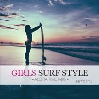 GIRLS SURF STYLE �`ALOHA TIME MIX�`
