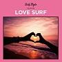 SURF STYLE -LOVE SURF-
