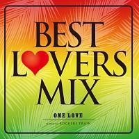 BEST LOVERS MIX�`One Love�`