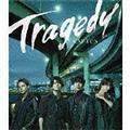 【MAXI】TRAGEDY(通常盤)(マキシシングル)