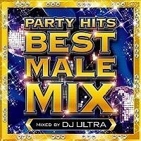 PARTY HITS BEST MALE MIX Mixed by DJ ULTRA