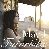 Futuristic/May J.̉摜EWPbgʐ^
