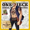 yMAXIzONE PIECE Island Song Collection WuDON'T DREAM!nCGiW[v(}LVVO)