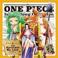 yMAXIzONE PIECE Island Song Collection uHurricane My Lovev(}LVVO)