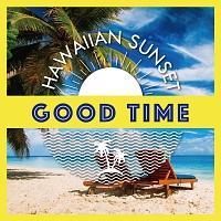 Hawaiian sunset`good time`