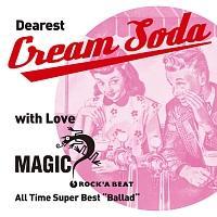 Dearest Cream Soda with love MAGIC All Time Super Best gBalladh