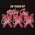 XXX: 30 Years of Girls, Girls, Girls(ʏ)