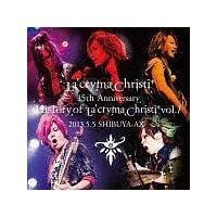 La'cryma Christi 15th Anniversary Live History of La'cryma Christi Vol.1 2013.5.