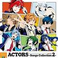 ACTORS -Songs Collection2-