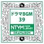 日本テレビ音楽 ミュージックライブラリー ～ドラマ BGM 39