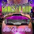Gangsta Ride-Wild Dream Mix-