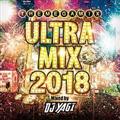 ULTRA MIX 2018 Mixed by DJ YAGI