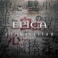 EPICA VS attack on titan songs